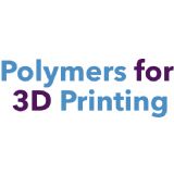 Polymers for 3D Printing - 2018