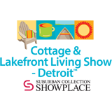 Cottage & Lakefront Living Show - Detroit 2023