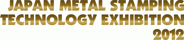 Japan Metal Stamping Technology Exhibition 2012