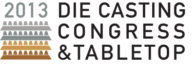 Die Casting Congress & Tabletop  2013