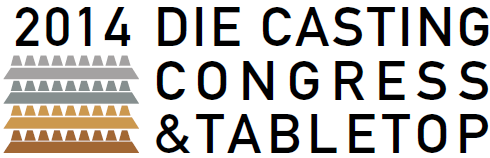 Die Casting Congress & Tabletop 2014