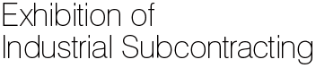 Exhibition of Industrial Subcontracting 2015