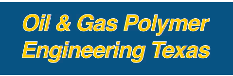 Oil & Gas Polymer Engineering Texas 2017