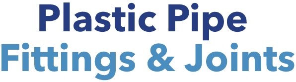 Plastic Pipe Fittings & Joints - 2018