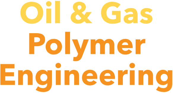 Oil & Gas Polymer Engineering Texas 2019
