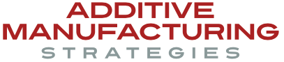 Additive Manufacturing Strategies 2026