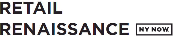 Retail Renaissance NY NOW 2019
