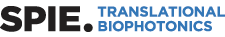 SPIE Translational Biophotonics 2022