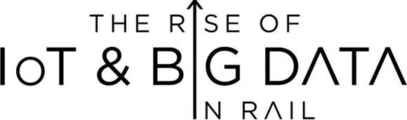 The Rise of IoT & Big Data in Rail 2022