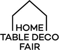 Home Table Deco fair 2022