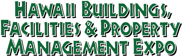 Hawaii Buildings, Facilities & Property Management Expo 2023